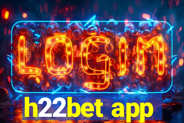 h22bet app